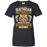 Electrician Tee Shirt - I Don't Stop When I'm Tired Gift Tshirt