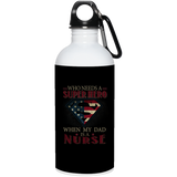 Nice Nurse Mugs - Who Need A Super Hero When My Dad Is A Nurse