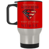 Nice Nurse Mugs - Who Need A Super Hero When My Uncle Is A Nurse