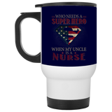 Nice Nurse Mugs - Who Need A Super Hero When My Uncle Is A Nurse