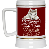 Husky - Did I Roll My Eyes Out Loud Mugs
