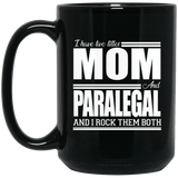 Nice Profession Black Mugs - I Have Two Titles - Mom - Paralegal