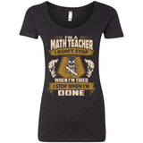 Math Teacher Tee Shirt - I Don't Stop When I'm Tired Tshirt