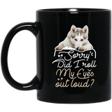 Husky - Did I Roll My Eyes Out Loud Mugs