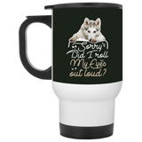Husky - Did I Roll My Eyes Out Loud Mugs