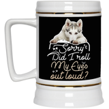 Husky - Did I Roll My Eyes Out Loud Mugs