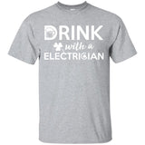 Drink With A Electrician Cheer Tee Shirt