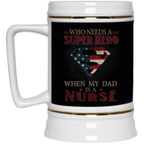 Nice Nurse Mugs - Who Need A Super Hero When My Dad Is A Nurse