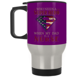 Nice Nurse Mugs - Who Need A Super Hero When My Dad Is A Nurse