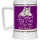Husky - Did I Roll My Eyes Out Loud Mugs