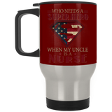 Nice Nurse Mugs - Who Need A Super Hero When My Uncle Is A Nurse
