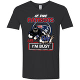 If The New England Patriots Are On - I'm Busy T Shirts